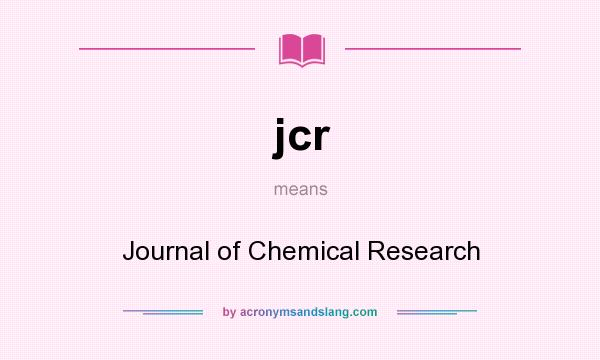What does jcr mean? It stands for Journal of Chemical Research