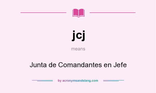 What does jcj mean? It stands for Junta de Comandantes en Jefe