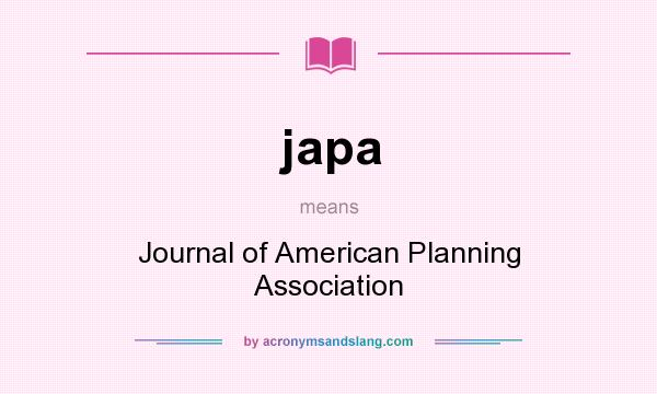 What does japa mean? It stands for Journal of American Planning Association