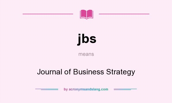 What does jbs mean? It stands for Journal of Business Strategy