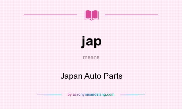 What does jap mean? It stands for Japan Auto Parts