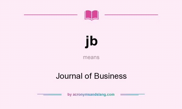 What does jb mean? It stands for Journal of Business