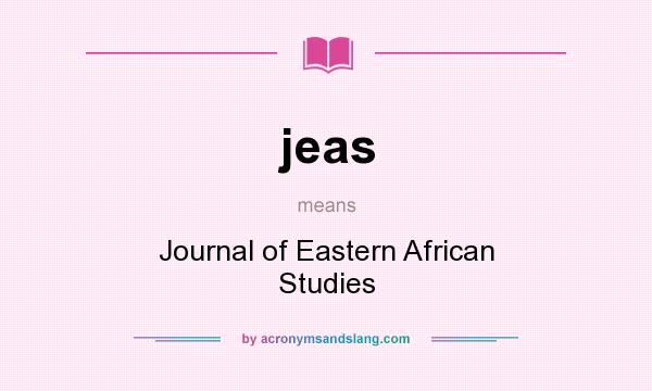 What does jeas mean? It stands for Journal of Eastern African Studies