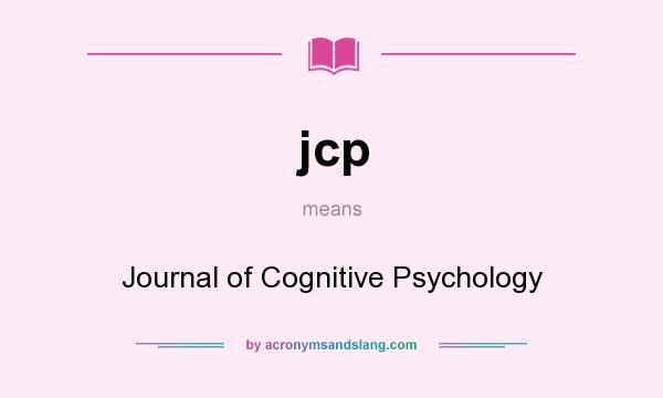 What does jcp mean? It stands for Journal of Cognitive Psychology