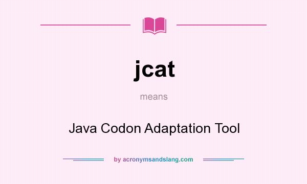 What does jcat mean? It stands for Java Codon Adaptation Tool
