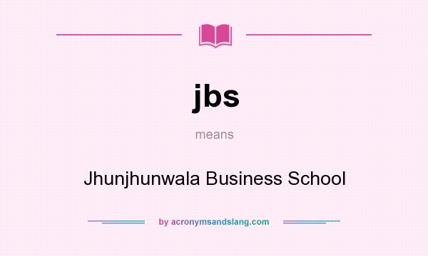 What does jbs mean? It stands for Jhunjhunwala Business School