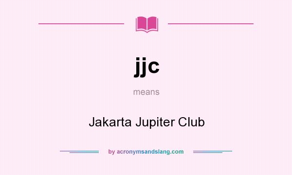 What does jjc mean? It stands for Jakarta Jupiter Club