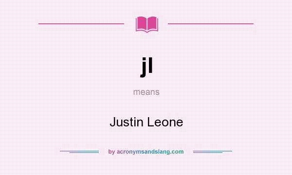 What does jl mean? It stands for Justin Leone