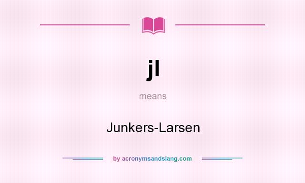 What does jl mean? It stands for Junkers-Larsen