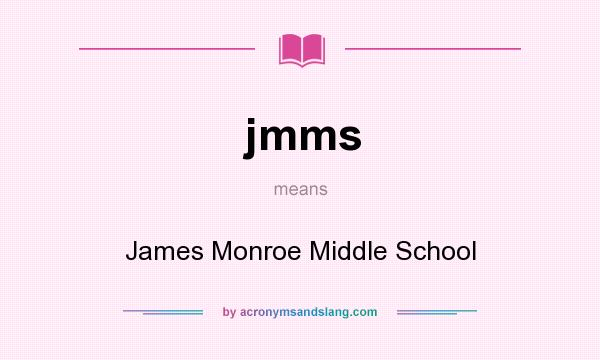 What does jmms mean? It stands for James Monroe Middle School