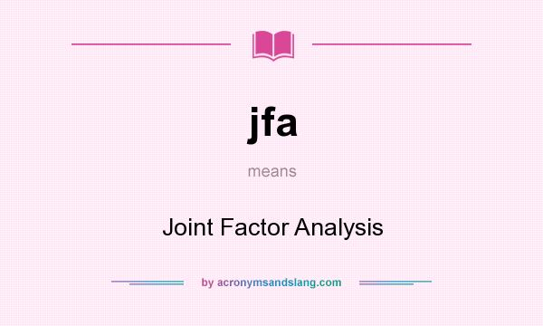 What does jfa mean? It stands for Joint Factor Analysis