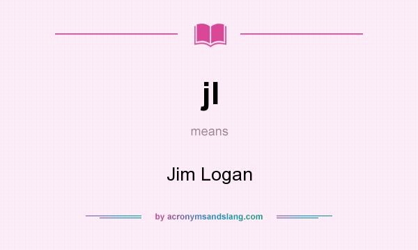 What does jl mean? It stands for Jim Logan
