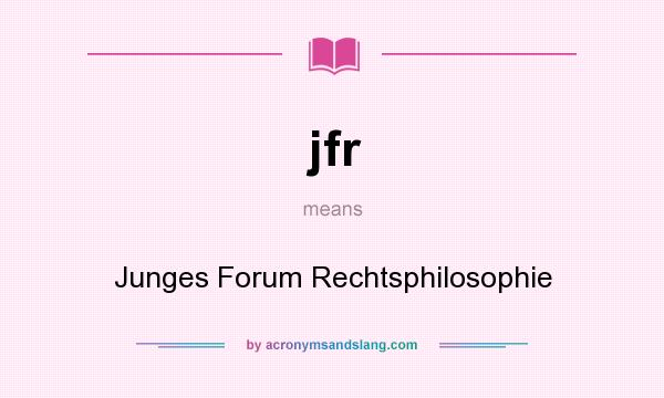 What does jfr mean? It stands for Junges Forum Rechtsphilosophie