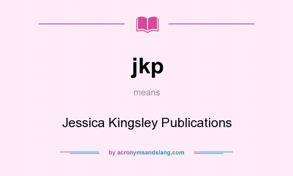 What does jkp mean? It stands for Jessica Kingsley Publications