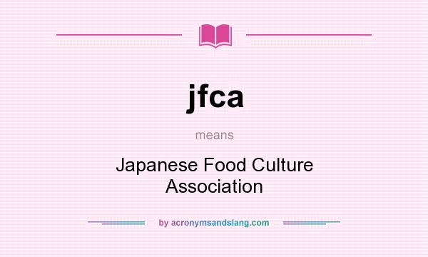 What does jfca mean? It stands for Japanese Food Culture Association
