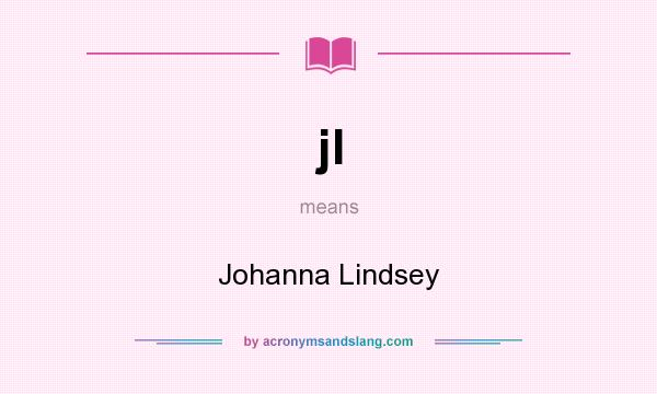 What does jl mean? It stands for Johanna Lindsey