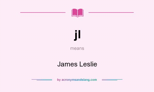 What does jl mean? It stands for James Leslie