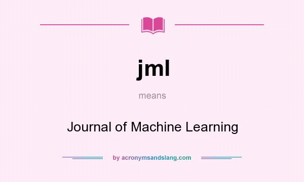 What does jml mean? It stands for Journal of Machine Learning