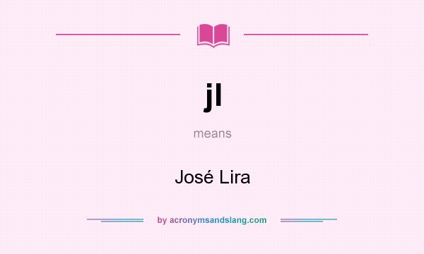 What does jl mean? It stands for José Lira
