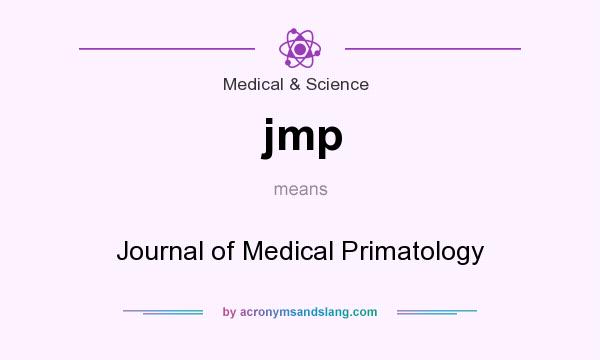 What does jmp mean? It stands for Journal of Medical Primatology