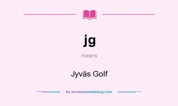 What does jg mean? It stands for Jyväs Golf