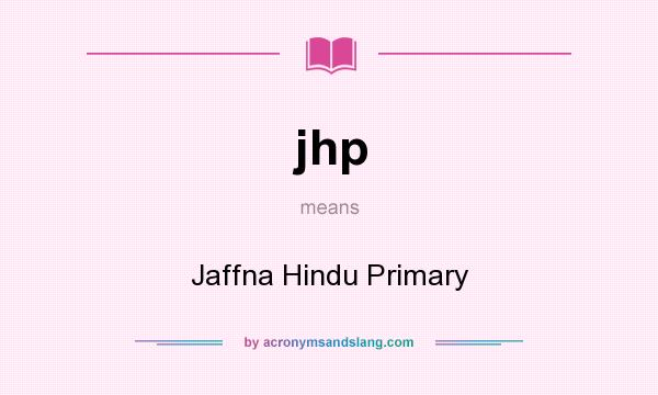 What does jhp mean? It stands for Jaffna Hindu Primary