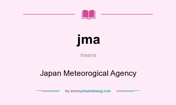What does jma mean? It stands for Japan Meteorogical Agency