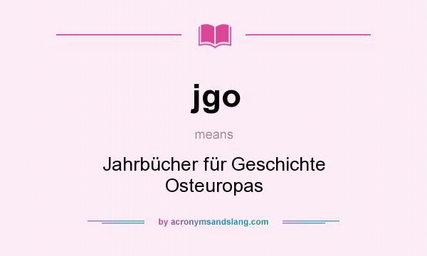 What does jgo mean? It stands for Jahrbücher für Geschichte Osteuropas