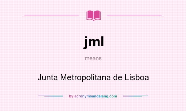 What does jml mean? It stands for Junta Metropolitana de Lisboa