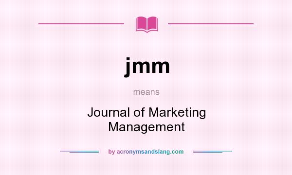 What does jmm mean? It stands for Journal of Marketing Management