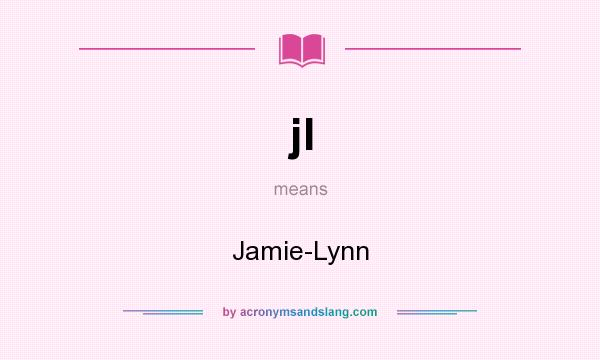 What does jl mean? It stands for Jamie-Lynn