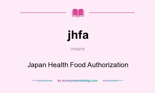 What does jhfa mean? It stands for Japan Health Food Authorization