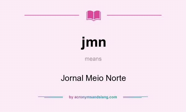 What does jmn mean? It stands for Jornal Meio Norte