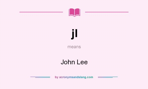 What does jl mean? It stands for John Lee