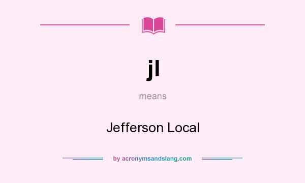 What does jl mean? It stands for Jefferson Local