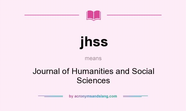 What does jhss mean? It stands for Journal of Humanities and Social Sciences