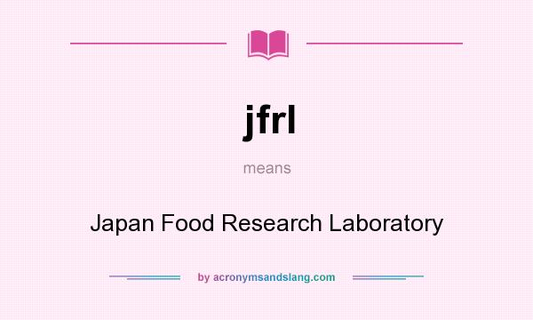 What does jfrl mean? It stands for Japan Food Research Laboratory