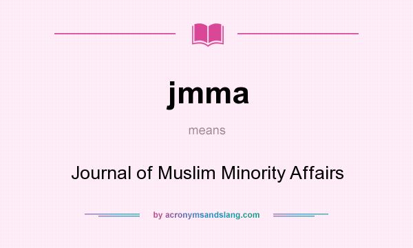 What does jmma mean? It stands for Journal of Muslim Minority Affairs