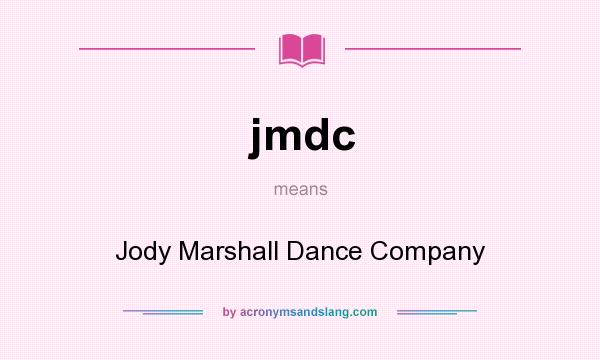 What does jmdc mean? It stands for Jody Marshall Dance Company