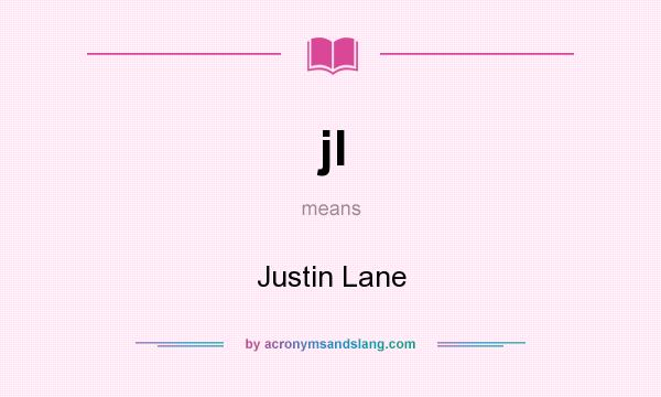 What does jl mean? It stands for Justin Lane