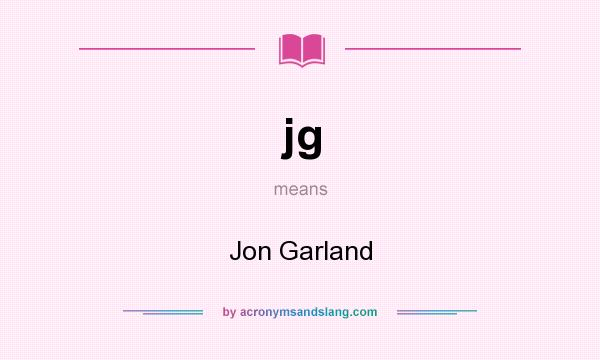 What does jg mean? It stands for Jon Garland