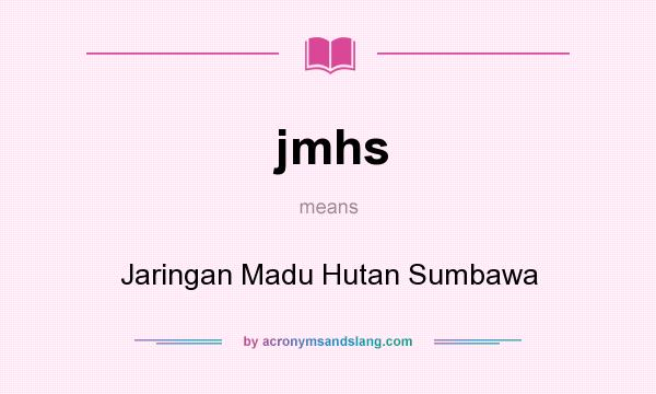 What does jmhs mean? It stands for Jaringan Madu Hutan Sumbawa