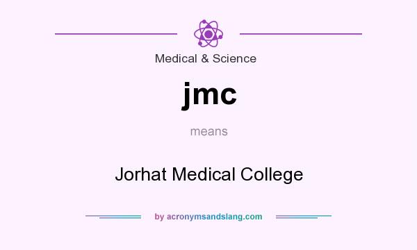 What does jmc mean? It stands for Jorhat Medical College