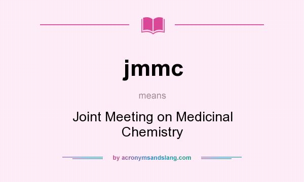 What does jmmc mean? It stands for Joint Meeting on Medicinal Chemistry