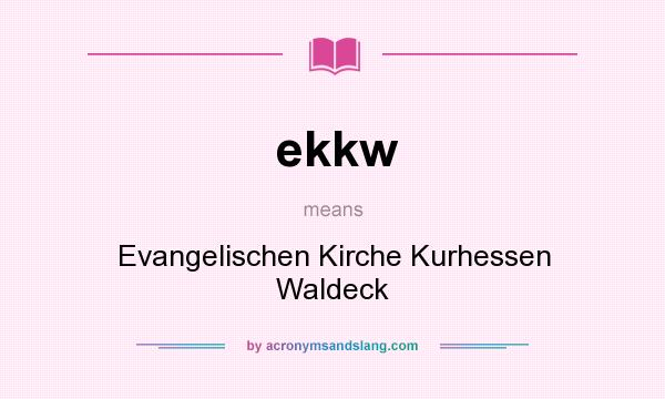 What does ekkw mean? It stands for Evangelischen Kirche Kurhessen Waldeck
