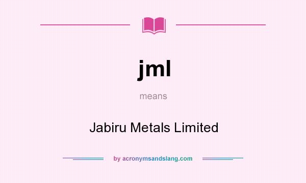 What does jml mean? It stands for Jabiru Metals Limited