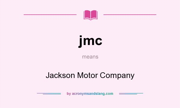What does jmc mean? It stands for Jackson Motor Company