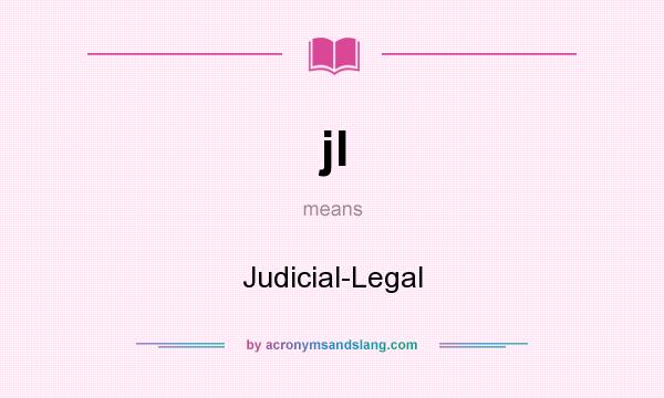 What does jl mean? It stands for Judicial-Legal
