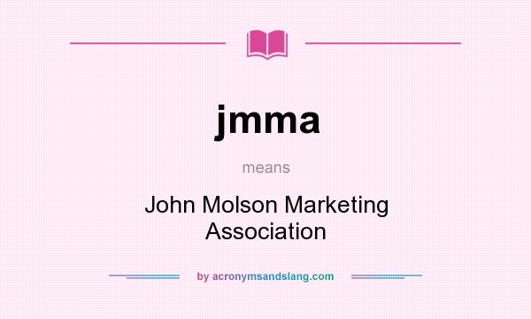 What does jmma mean? It stands for John Molson Marketing Association