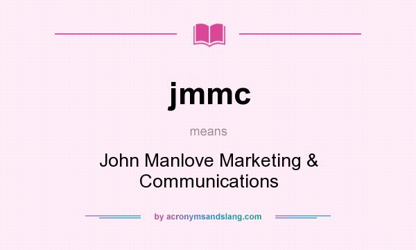 What does jmmc mean? It stands for John Manlove Marketing & Communications